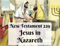 NT 229 - Jesus in Nazareth